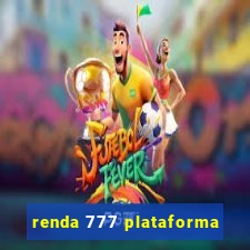 renda 777 plataforma